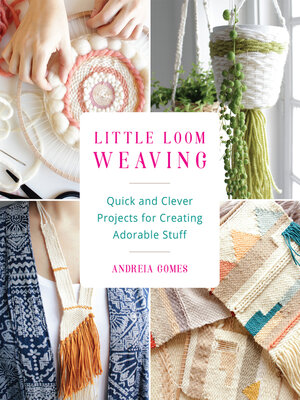 cover image of Little Loom Weaving